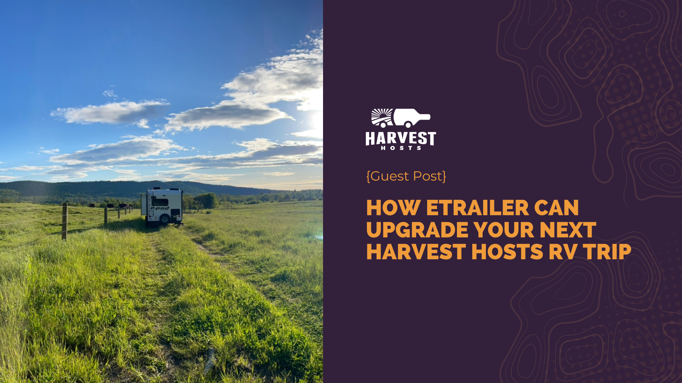 How etrailer Can Upgrade Your Next Harvest Hosts RV Trip