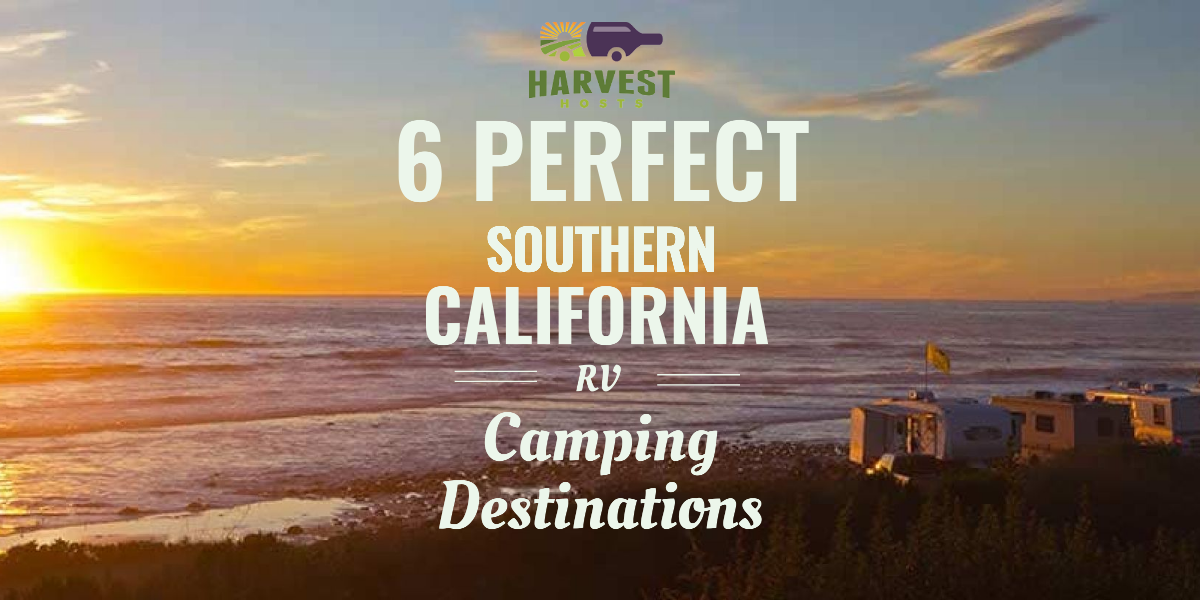6 Perfect Southern California RV Camping Destinations
